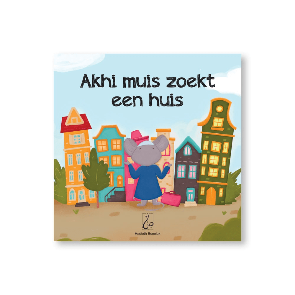 Akhi muis zoekt een huis Hadieth Benelux Boeken > Islam 9789493281462 Librairie Musulmane Al-imen