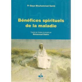 Bénéfices spirituels de la maladie Al Bouraq Livre > Islam > Foi et Spiritualité 9782841612413 Librairie Musulmane Al-imen