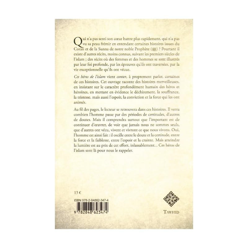 Ces héros de l’islam 30 HISTOIRES DE LA TRADITION MUSULMANE (avec illustration) Tawhid Livre > Islam 9782848623474 Librairie Musulmane Al-imen