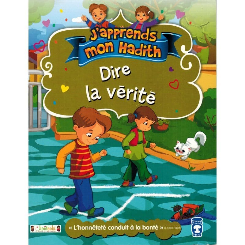 Dire la vérité - J'apprends mon hadith Timas Kids Livre Islam Enfant 9791097514075 Librairie Musulmane Al-imen