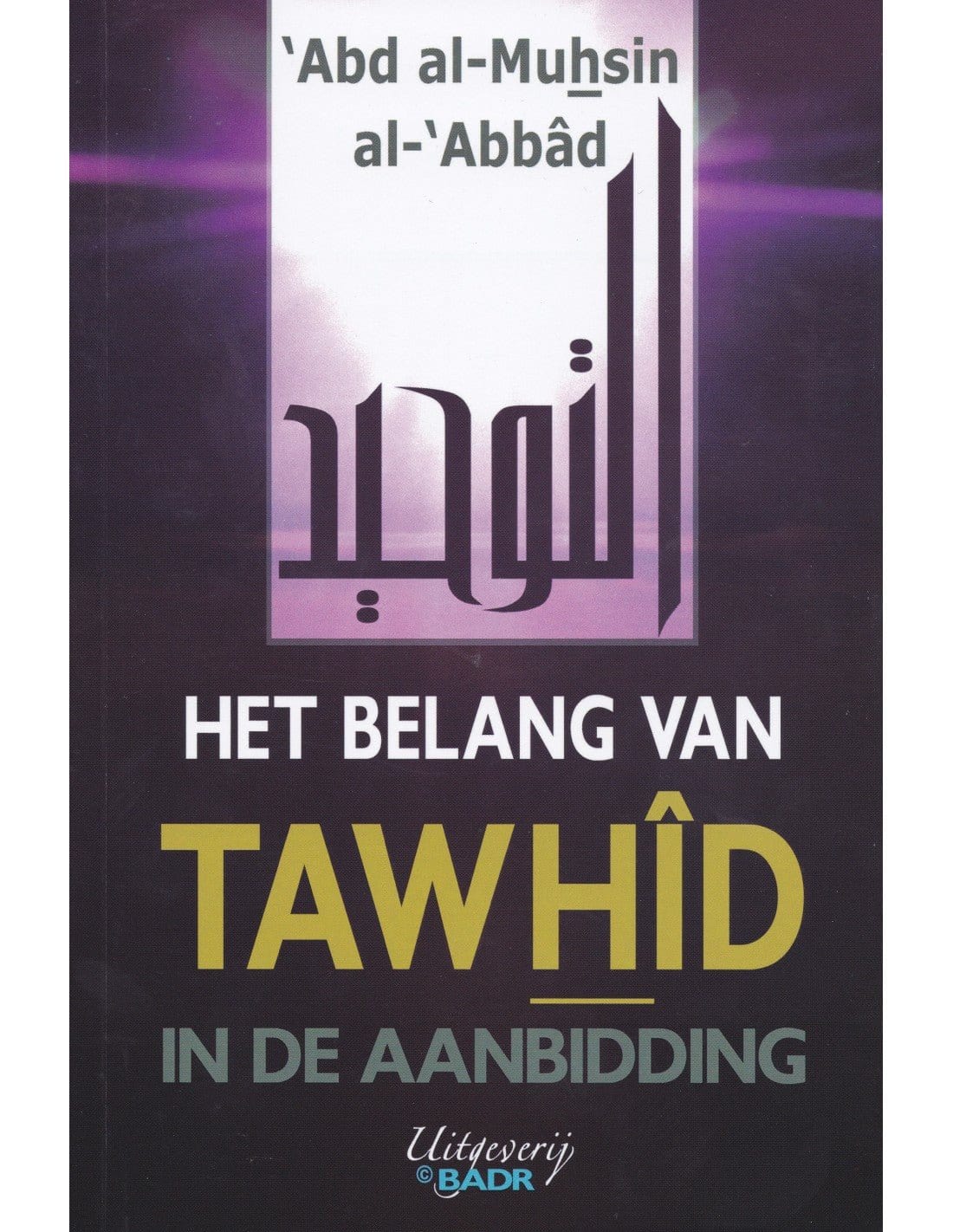 Het belang van tawhid in de aanbidding Nederlands Boeken > Islam 9782875280404 Librairie Musulmane Al-imen