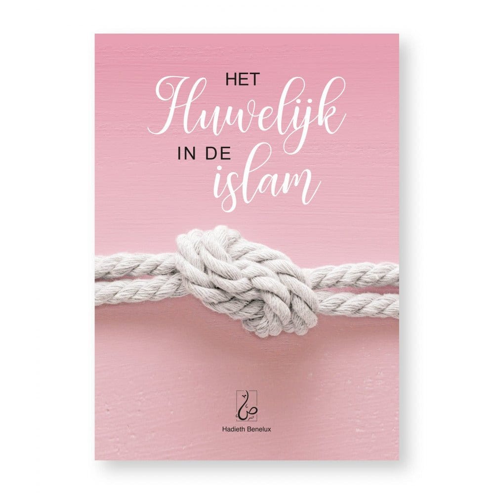 Het huwelijk in de islam Hadieth Benelux Boeken > Islam 9789083124544 Librairie Musulmane Al-imen
