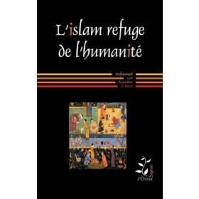 L'Islam refuge de l'humanité Sana Livre > Islam > Essai 9782918422129 Librairie Musulmane Al-imen