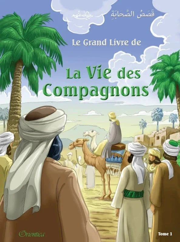 Le grand livre de la vie des compagnons (Bilingue français/arabe) - Tome 1 - قَصَصُ الصَّحَابَةِ Al - imen