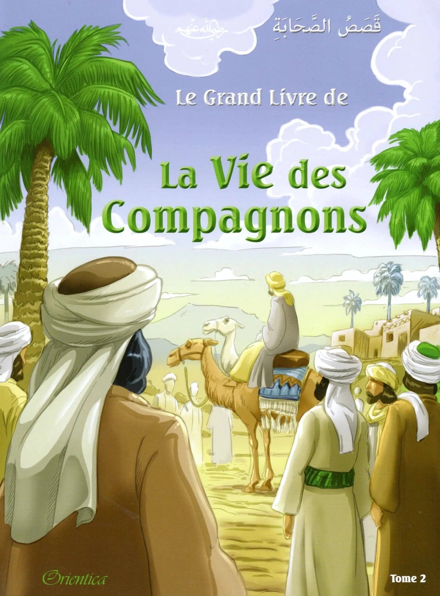 Le grand livre de la vie des compagnons (Bilingue français/arabe) - Tome 2 - قَصَصُ الصَّحَابَةِ Al - imen