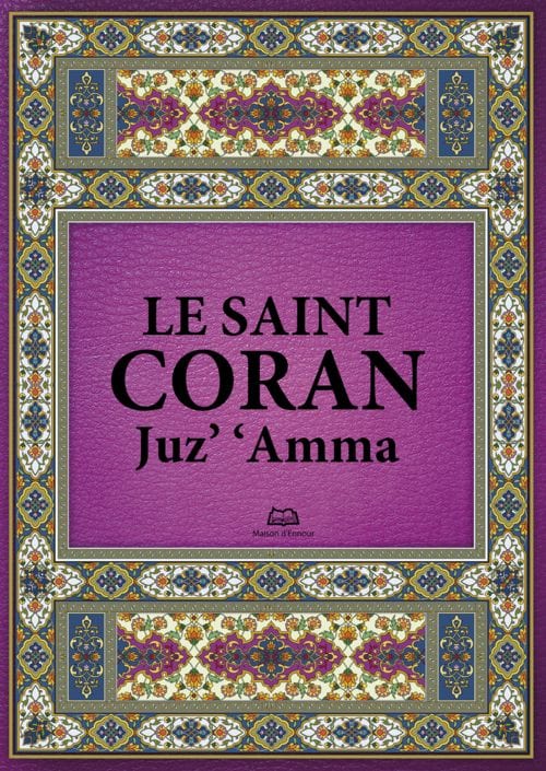 Le Saint Coran – Chapitre (juz’) ‘Amma en arabe francais phonétique - Maison Ennour Al - imen