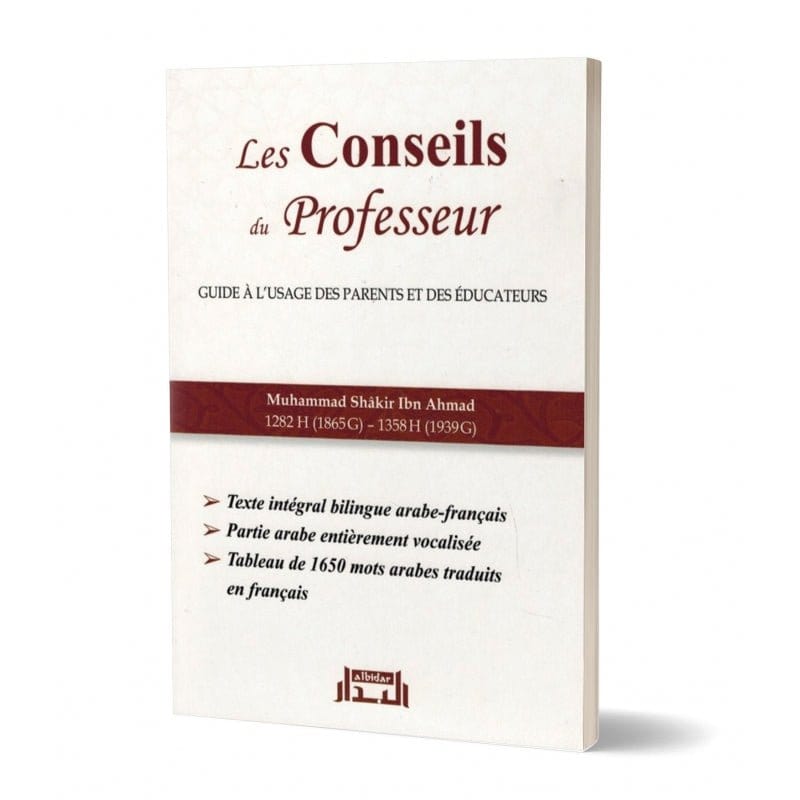 Les Conseils du Professeur - Guide à l'usage des parents et des éducateurs - Muhammad Shâkir Ibn Ahmad - Albidar Al - imen