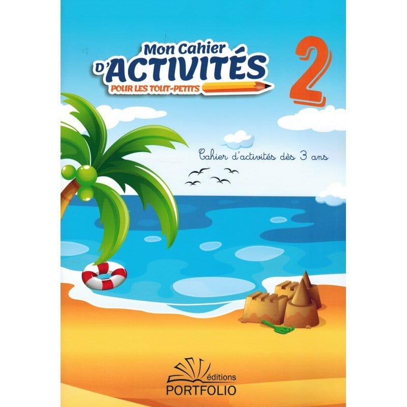 Mon Cahier D'Activités Pour Tout-Petits Dès 3 Ans (Volume 2) Portfolio Livre Islam Enfant 1000007045973 Librairie Musulmane Al-imen