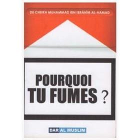Pourquoi tu fumes ? Dar Al-Muslim Livre > Islam > Essai 9782917113745 Librairie Musulmane Al-imen