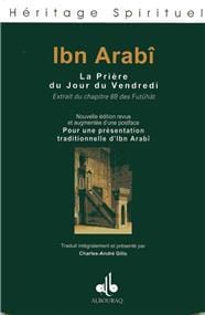 Prière du Vendredi (La), Nvlle éd. Augmentée IBN ´ARABÎ Al - imen