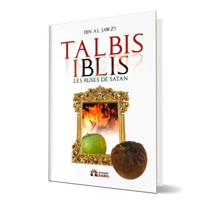 Talbis Iblis - Les ruses de Satan Sana Livre > Islam > Tawhid / Aqidah (Croyance) 9782356330048 Librairie Musulmane Al-imen