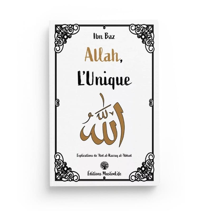 Allah l'Unique - Ibn Baz - Muslim Life Al - imen
