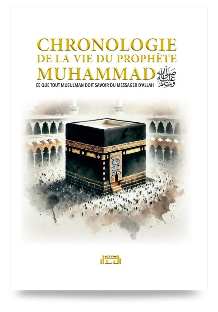 Chronologie de la vie du Prophète Muhammad - éditions Albidar Al - imen