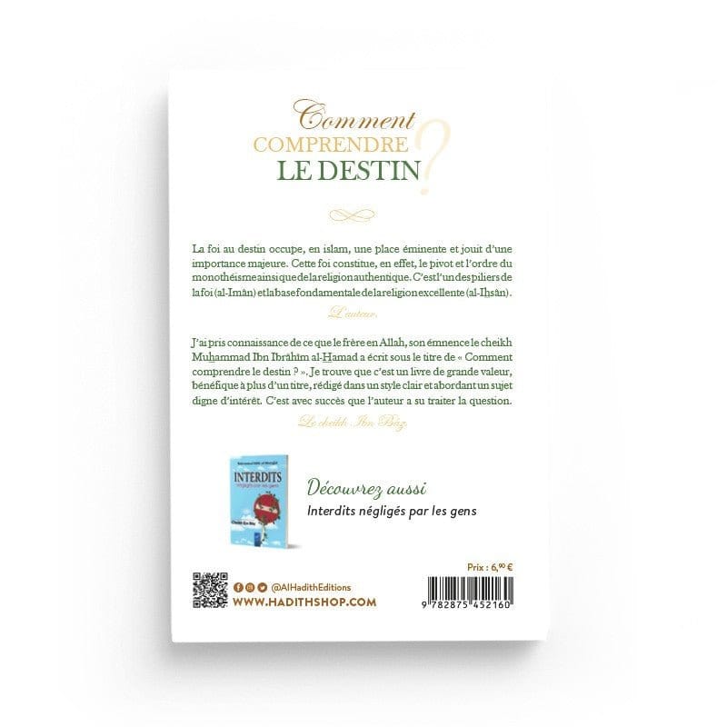 Comment comprendre le destin? par Muhammad al-Hamad Al-Hadîth Livre > Islam > Tawhid / Aqidah (Croyance) 9782875452160 Librairie Musulmane Al-imen