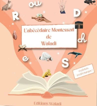 L’abécédaire Montessori de Waladi Waladi Livre Islam Enfant 9782957828418 Librairie Musulmane Al-imen