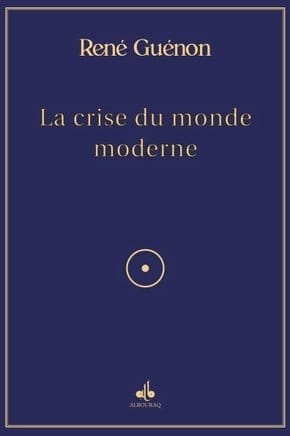 La crise du monde moderne - René Guénon Al - imen