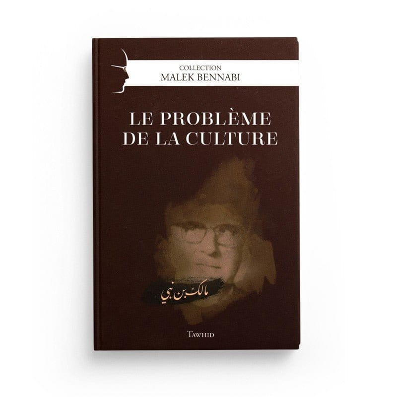 Pack : Collection "Malek Bennabi" - Islam, Coran & Culture (5 livres) - Editions Tawhid Al - imen