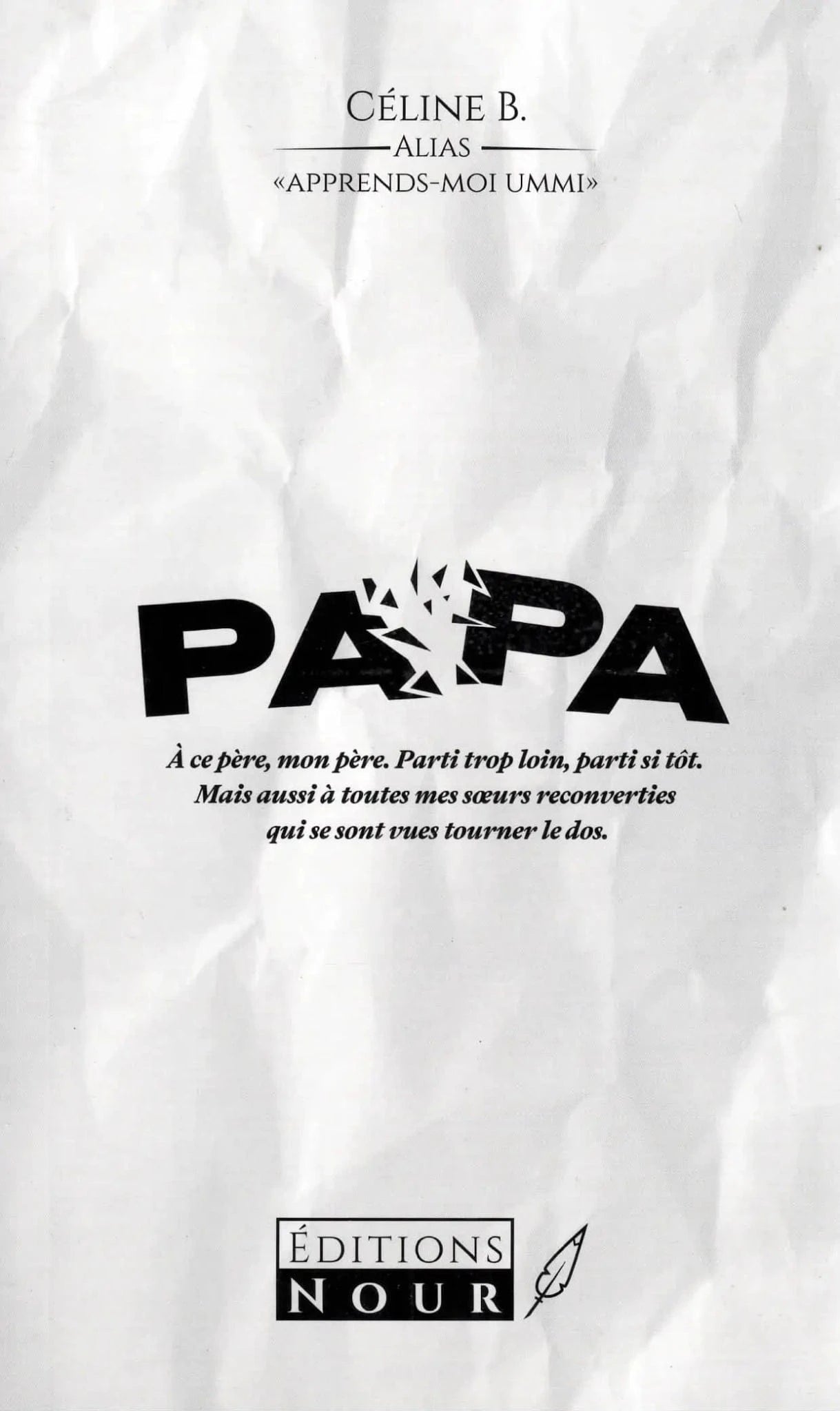 Papa (Céline B.) Nour Livre > Islam > Foi et Spiritualité 9782955150863 Librairie Musulmane Al-imen