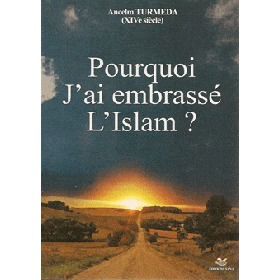 Pourquoi J'ai Embrassé l'Islam ? Al - imen